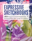 Expressive Sketchbooks : Developing Creative Skills, Courage, and Confidence - Book