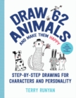 Draw 62 Animals and Make Them Happy : Step-by-Step Drawing for Characters and Personality - For Artists, Cartoonists, and Doodlers Volume 4 - Book