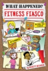 What Happened? Fitness Fiasco - Book