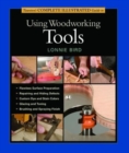 Taunton's Complete Illustrated Guide to Using Wood working Tools - Book