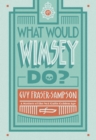 What Would Wimsey Do? - eBook