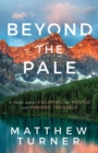 Beyond the Pale : A Fable about Escaping the Hustle and Finding Yourself - eBook