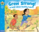 Grow Strong! : A book about healthy habits - eBook