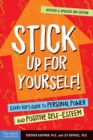 Stick Up for Yourself! : Every Kid's Guide to Personal Power and Positive Self-esteem - Book