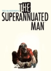 The Superannuated Man - eBook