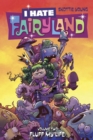 I Hate Fairyland Volume 2: Fluff My Life - Book