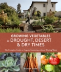 Growing Vegetables in Drought, Desert, and Dry Times - eBook
