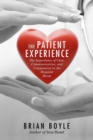 The Patient Experience : The Importance of Care, Communication, and Compassion in the Hospital Room - eBook