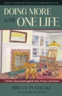 Doing More with One Life : A Writer's Journey through the Past, Present, and Future - Book