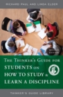 The Thinker's Guide for Students on How to Study & Learn a Discipline - Book