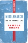Middlemarch and the Imperfect Life: Bookmarked - eBook