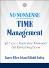 No Nonsense: Time Management : 50 Tips to Hack Your Time and Get Everything Done - eBook