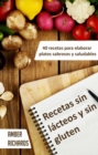 Recetas sin lacteos y sin gluten. 40 recetas para elaborar platos sabrosos y saludables - eBook