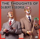 The Thoughts of Gilbert & George - Book