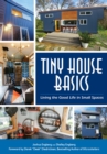 Tiny House Basics : Living the Good Life in Small Spaces - eBook