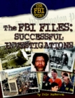 The FBI Files : Sucessful Investigations - eBook