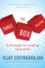 The Three-Box Solution : A Strategy for Leading Innovation - eBook