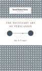 The Necessary Art of Persuasion - eBook