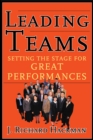 Leading Teams : Setting the Stage for Great Performances - eBook