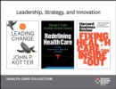 Leadership, Strategy, and Innovation: Health Care Collection (8 Items) - eBook