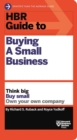HBR Guide to Buying a Small Business : Think Big, Buy Small, Own Your Own Company - Book