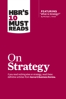 HBR's 10 Must Reads on Strategy (including featured article "What Is Strategy?" by Michael E. Porter) - Book