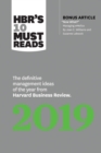 HBR's 10 Must Reads 2019 : The Definitive Management Ideas of the Year from Harvard Business Review (with bonus article "Now What?" by Joan C. Williams and Suzanne Lebsock) (HBR's 10 Must Reads) - Book