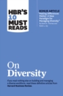 HBR's 10 Must Reads on Diversity (with bonus article "Making Differences Matter: A New Paradigm for Managing Diversity" By David A. Thomas and Robin J. Ely) : A New Paradigm for Managing Diversity" by - Book