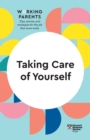 Taking Care of Yourself (HBR Working Parents Series) - eBook