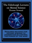 The Edinburgh Lectures on Mental Science : With linked Table of Contents - eBook