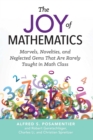 Joy of Mathematics : Marvels, Novelties, and Neglected Gems That Are Rarely Taught in Math Class - eBook