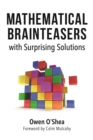 Mathematical Brainteasers with Surprising Solutions - eBook