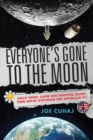 Everyone's Gone to the Moon : July 1969, Life on Earth, and the Epic Voyage of Apollo 11 - eBook