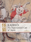 Kaibyo: The Supernatural Cats of Japan - Book