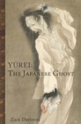 Yurei: The Japanese Ghost : The Japanese Ghost - Book