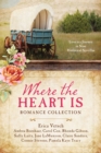 Where the Heart Is Romance Collection : Love Is a Journey in Nine Historical Novellas - eBook