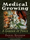 Medical Growing : A Garden of Peace - Book