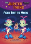 Field Trip to Mars (Book 1) - eBook