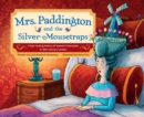 Mrs. Paddington and the Silver Mousetraps : A Hair-Raising History of Women's Hairstyles in 18th-century London - eBook
