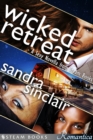 Wicked Retreat : A Sexy Novella from Steam Books - eBook