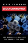 Blockchainopoly : How Blockchain Changes the Rules of the Game - Book