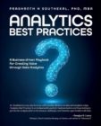 Analytics Best Practices : A Business-driven Playbook for Creating Value through Data Analytics - Book