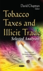 Tobacco Taxes & Illicit Trade : Selected Analyses - Book