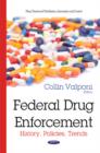 Federal Drug Enforcement : History, Policies, Trends - Book