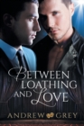 Between Loathing and Love - Book