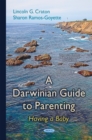 A Darwinian Guide to Parenting : Having a Baby - eBook