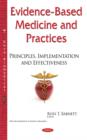 Evidence-Based Medicine & Practices : Principles, Implementation & Effectiveness - Book