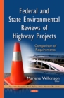 Federal and State Environmental Reviews of Highway Projects : Comparison of Requirements - eBook