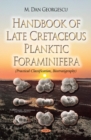 Handbook of Late Cretaceous Planktic Foraminifera : Practical Classification, Biostratigraphy - Book