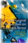 International Perspectives on Traumatic Stress : Theory, Access & Mental Health Services - Book